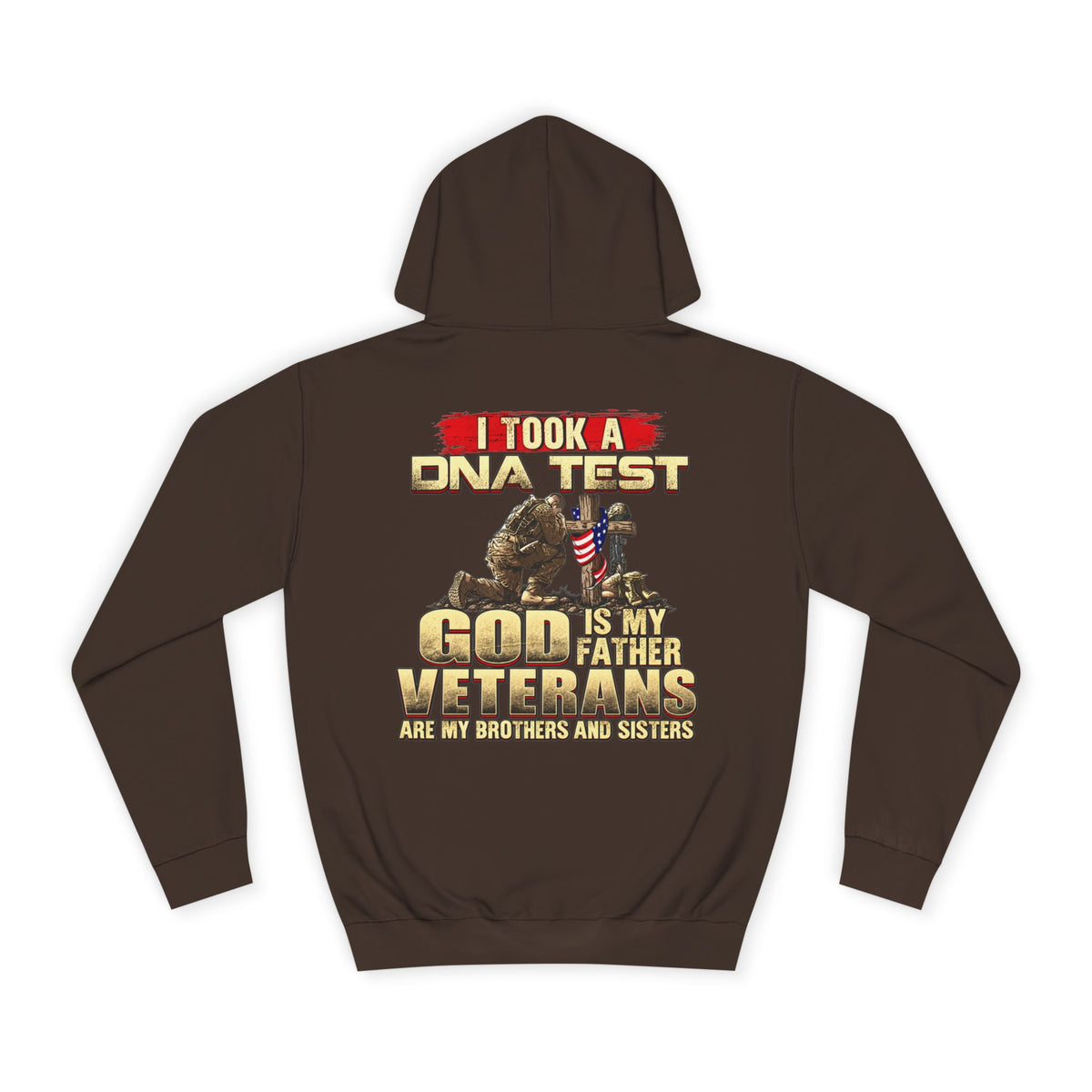 Hoodie - “I Took a DNA Test: God Is My Father, Veterans Are My Brothers” Military Faith Pullover - Battle Born Prints