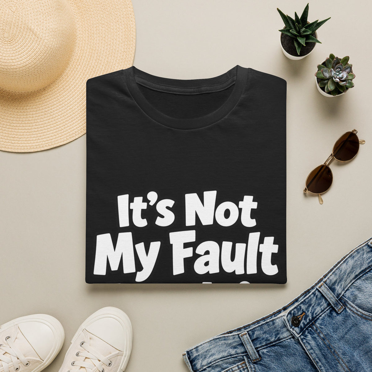 Funny "It's Not My Fault I Was Left Unsupervised" T-Shirt