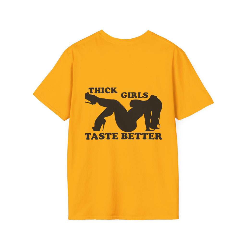 "Thick Girls Taste Better" T-Shirt