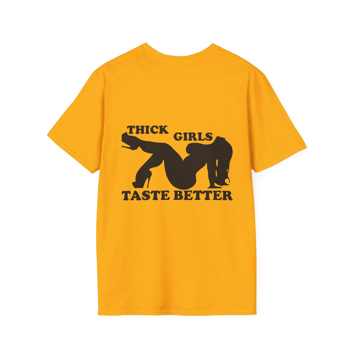 "Thick Girls Taste Better" T-Shirt