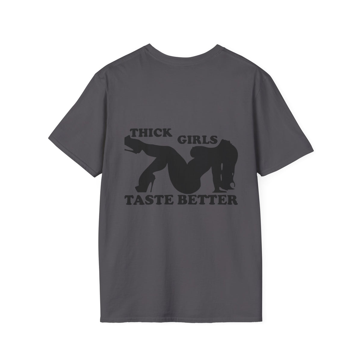 "Thick Girls Taste Better" T-Shirt