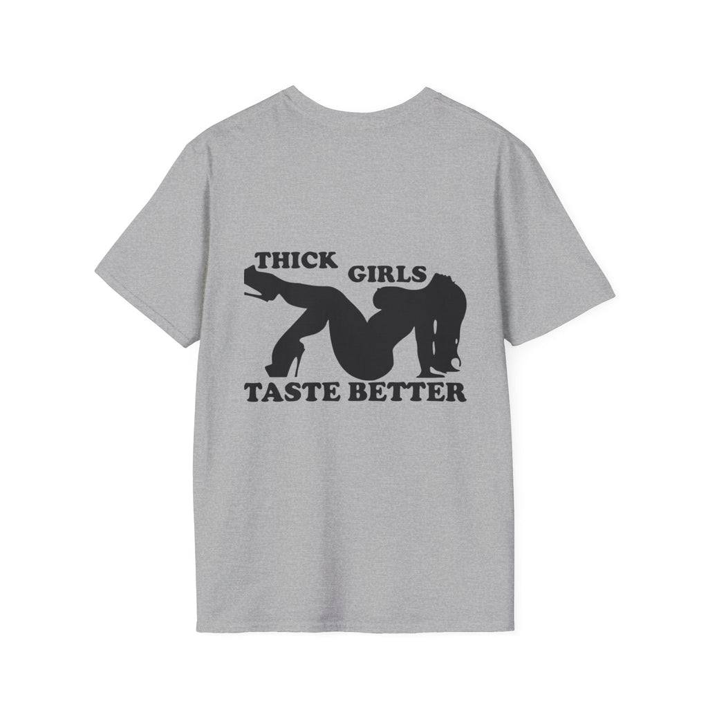 "Thick Girls Taste Better" T-Shirt