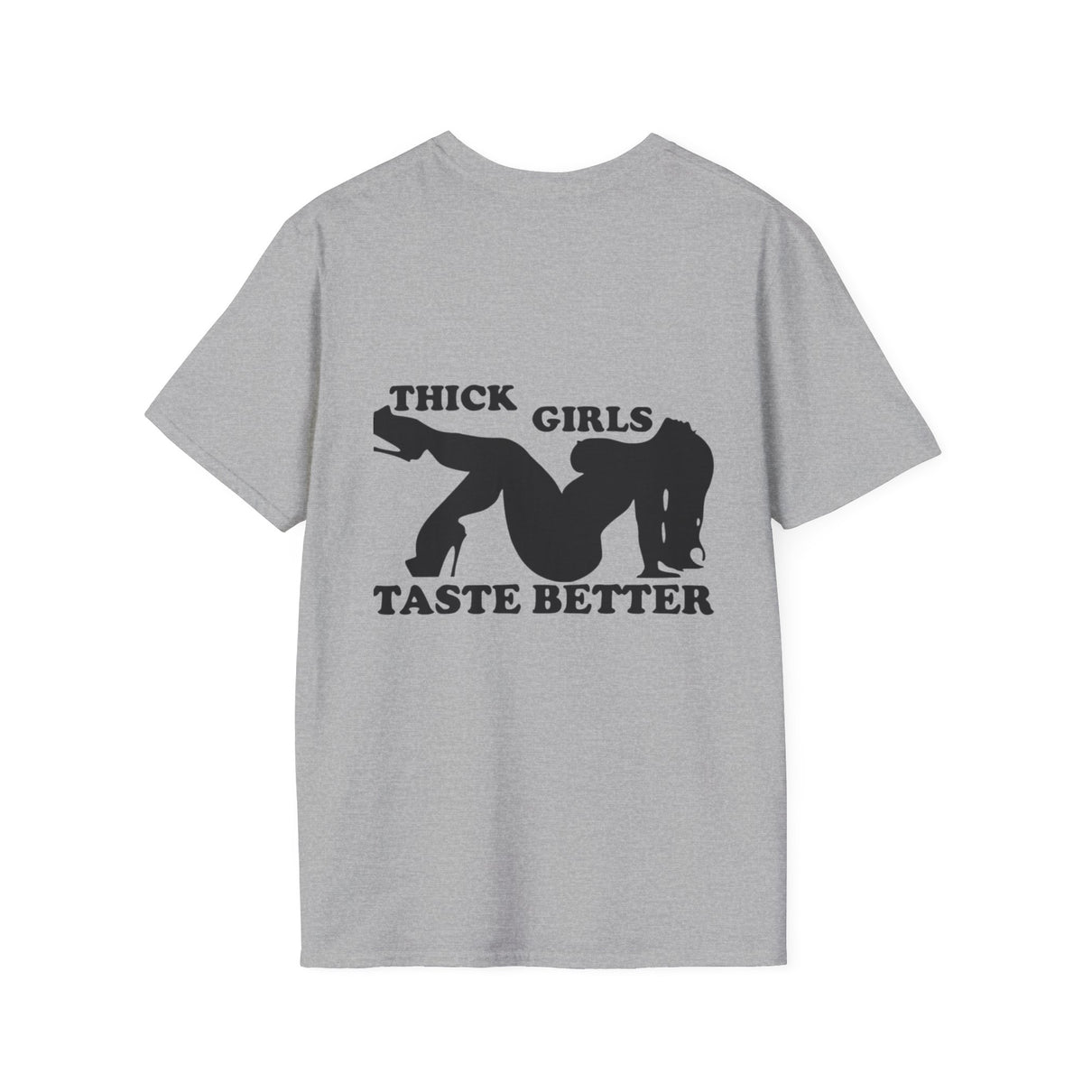 "Thick Girls Taste Better" T-Shirt