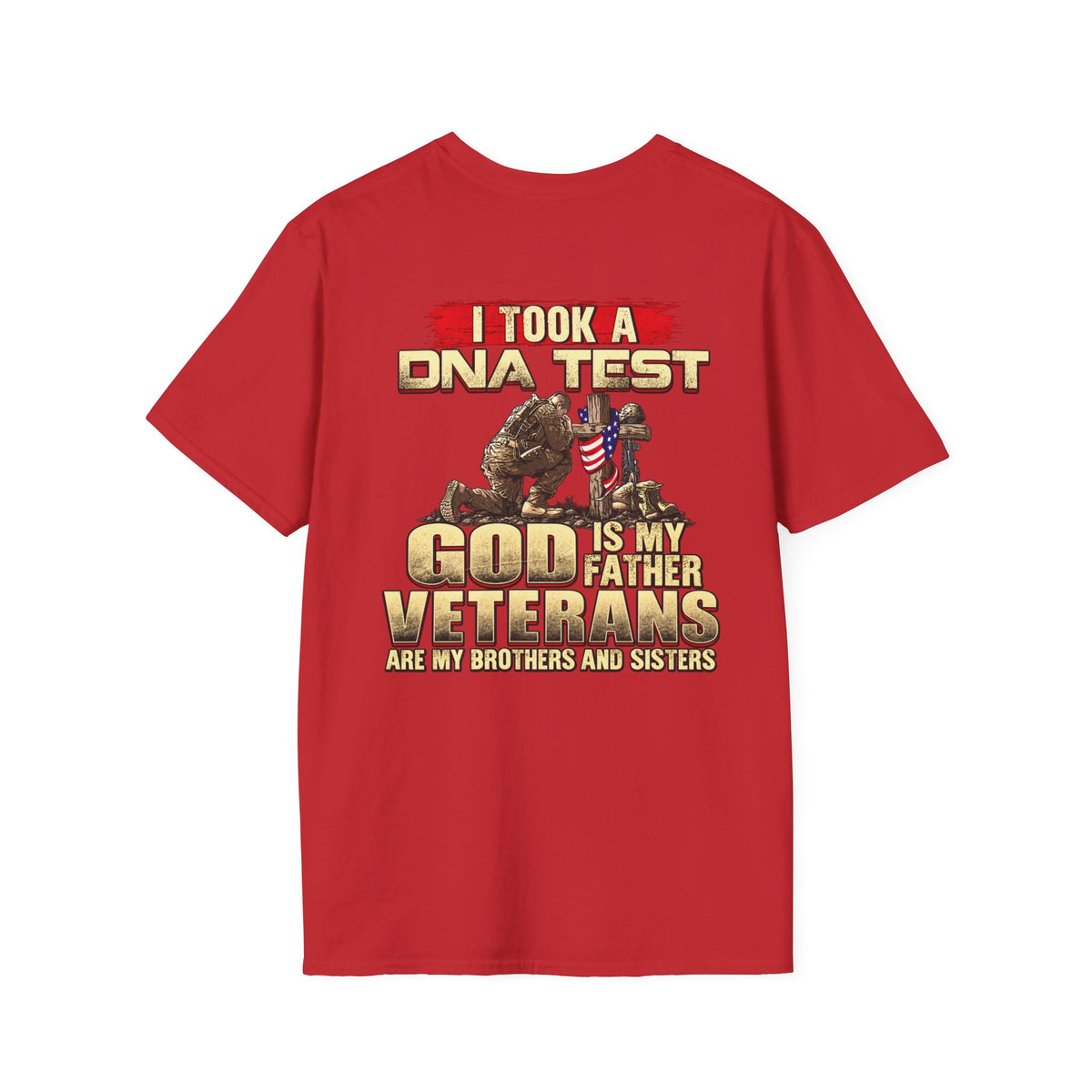 Veterans Tribute T-Shirt — "I Took a DNA Test: God is My Father, Veterans Are My Brothers and Sisters" - Battle Born Prints