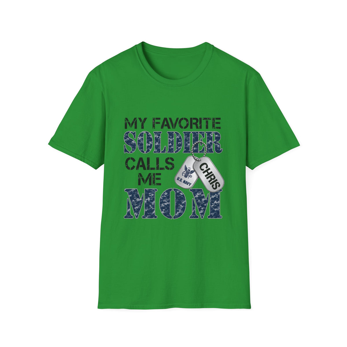 Soldier Calls Me Mom "Navy" T‑Shirt — My Favorite Soldier Dog Tag Military Mom Tee