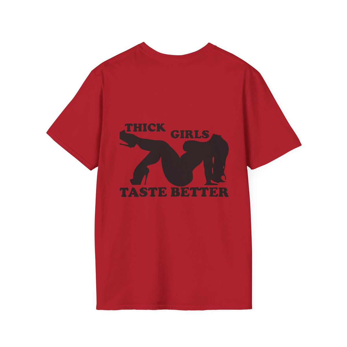 "Thick Girls Taste Better" T-Shirt