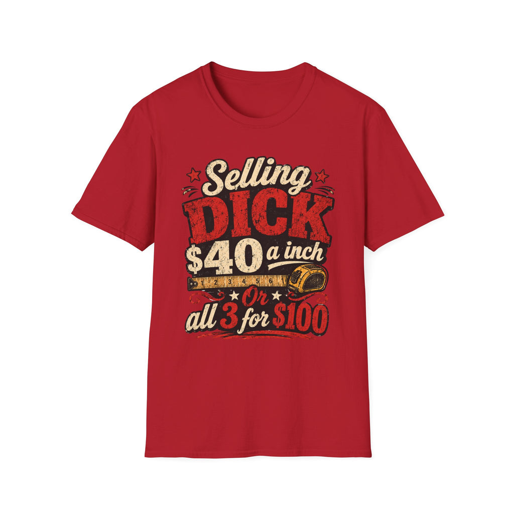 Funny Novelty T-Shirt — "Selling DICK 40 a Inch" Vintage Barnyard Humor Tee
