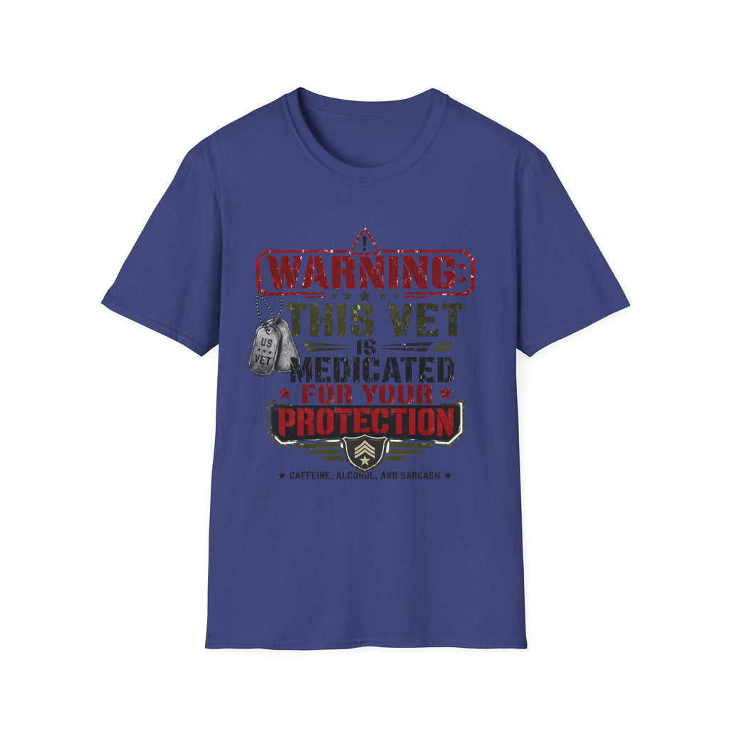 Veteran T-Shirt — "Warning: This Vet Is Medicated for Your Protection" Patriotic Tee