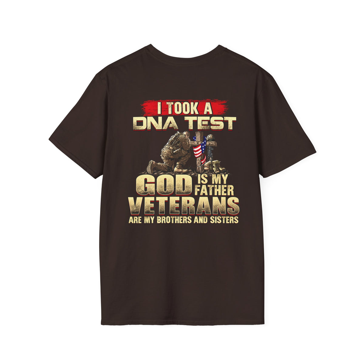 Veterans Tribute T-Shirt — "I Took a DNA Test: God is My Father, Veterans Are My Brothers and Sisters" - Battle Born Prints