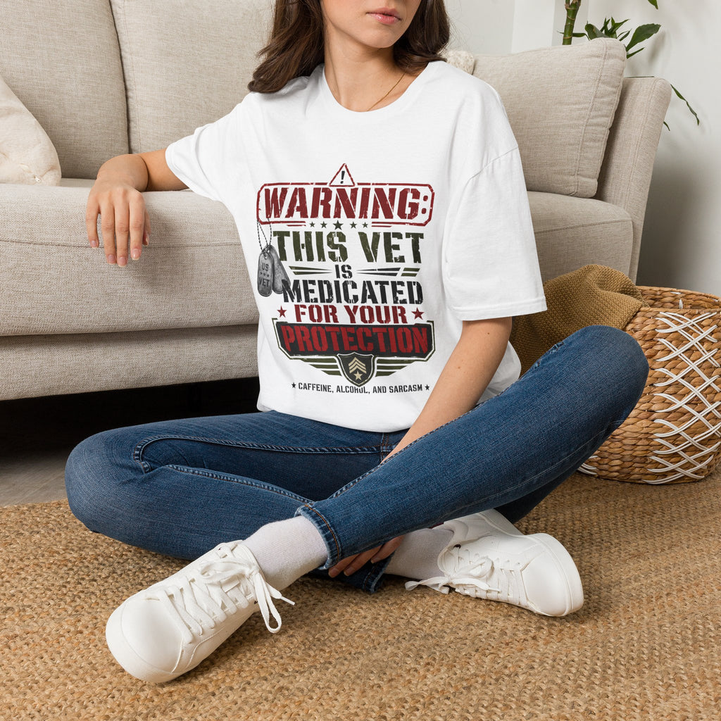 Veteran T-Shirt — "Warning: This Vet Is Medicated for Your Protection" Patriotic Tee