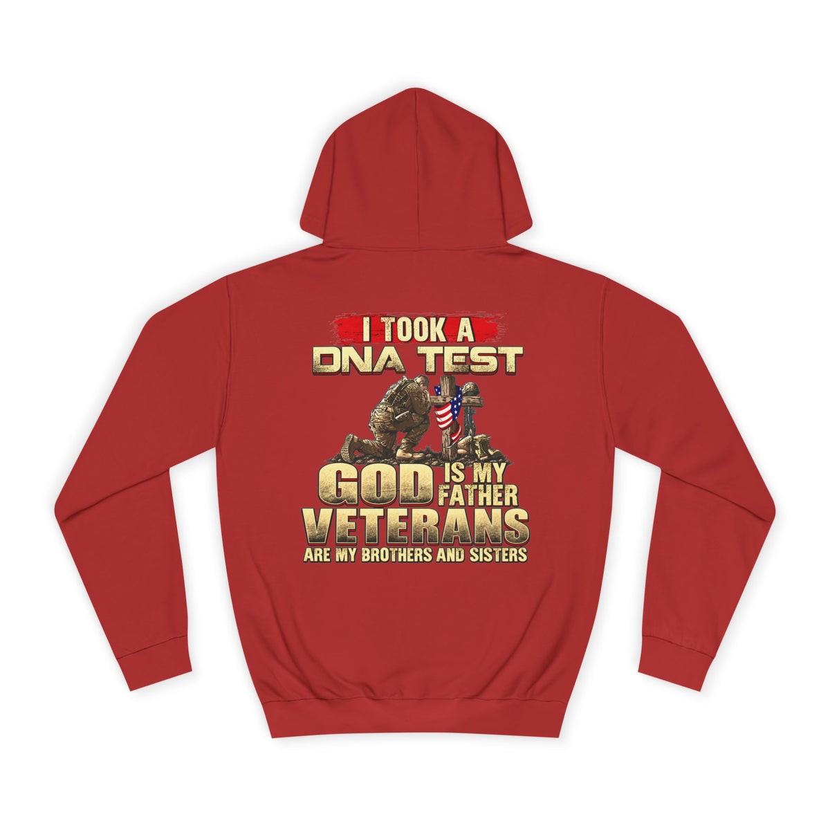 Hoodie - “I Took a DNA Test: God Is My Father, Veterans Are My Brothers” Military Faith Pullover - Battle Born Prints
