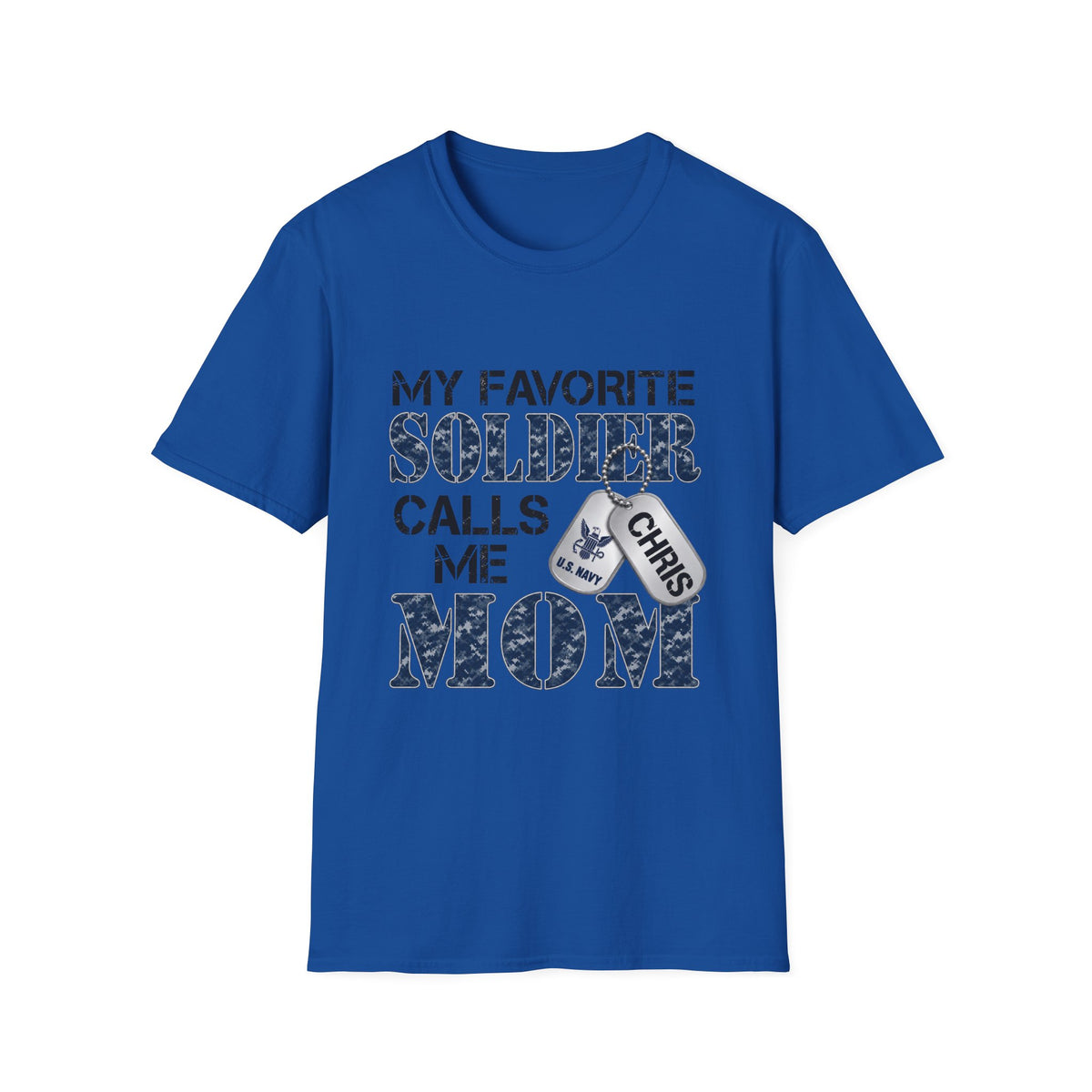 Soldier Calls Me Mom "Navy" T‑Shirt — My Favorite Soldier Dog Tag Military Mom Tee