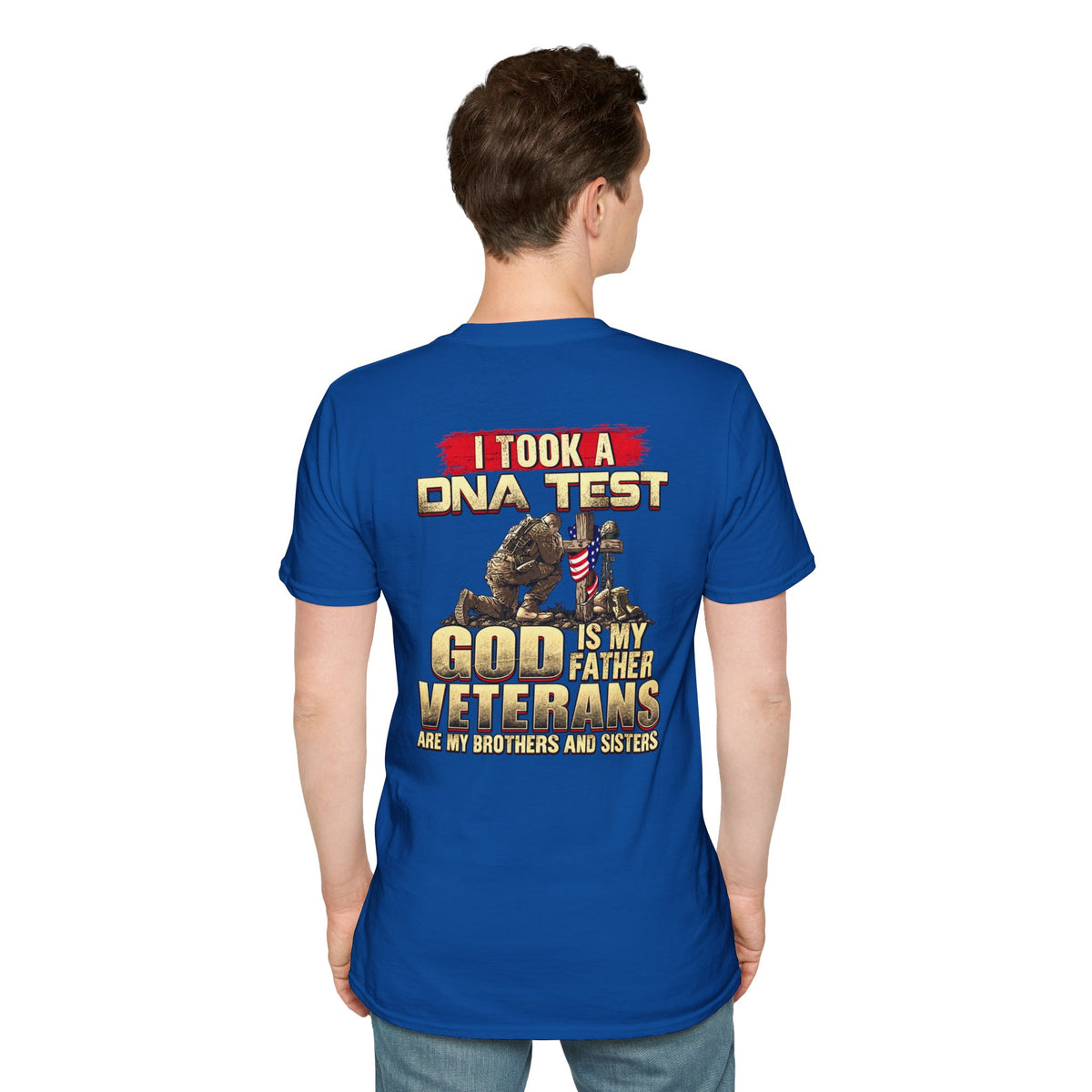 Veterans Tribute T-Shirt — "I Took a DNA Test: God is My Father, Veterans Are My Brothers and Sisters" - Battle Born Prints