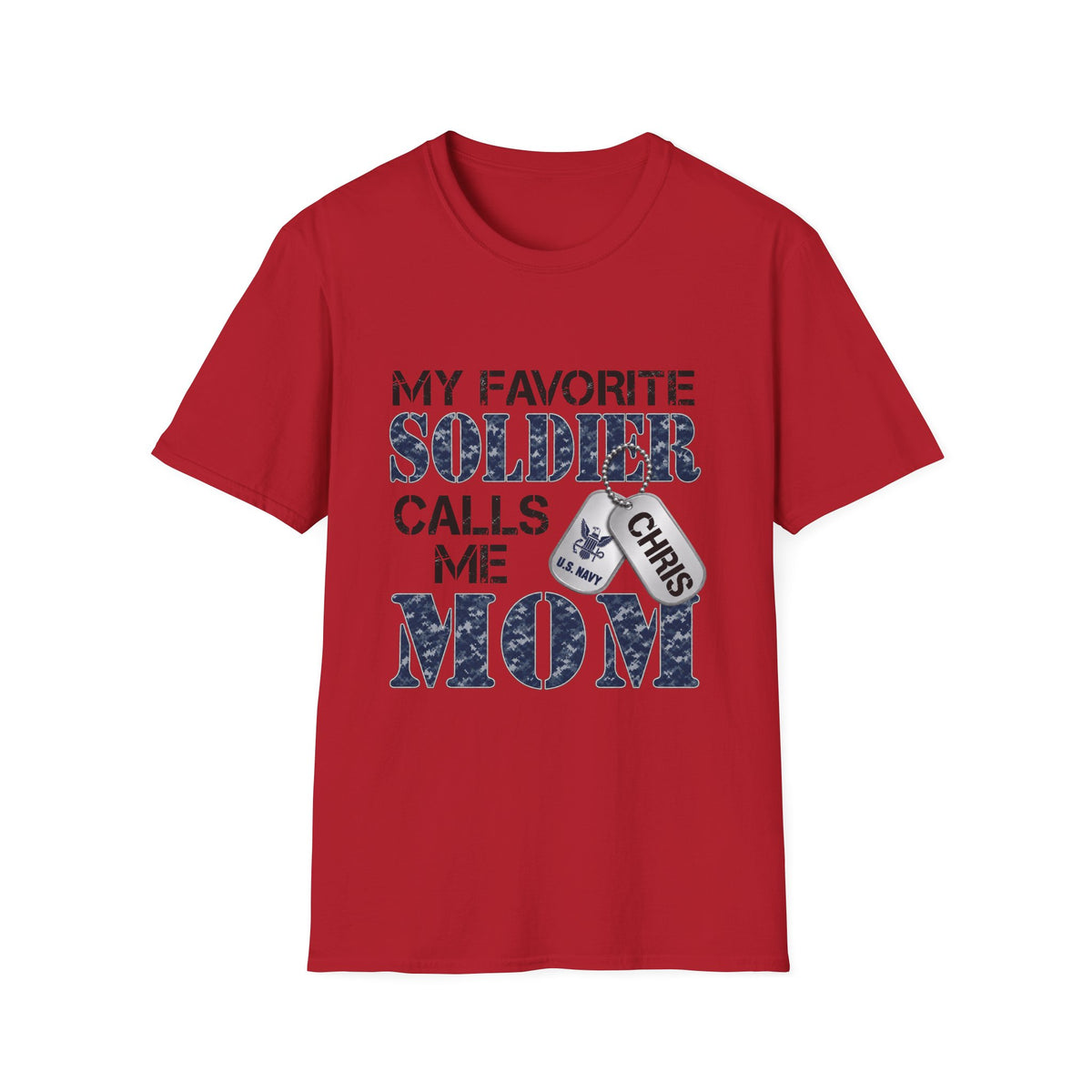 Soldier Calls Me Mom "Navy" T‑Shirt — My Favorite Soldier Dog Tag Military Mom Tee