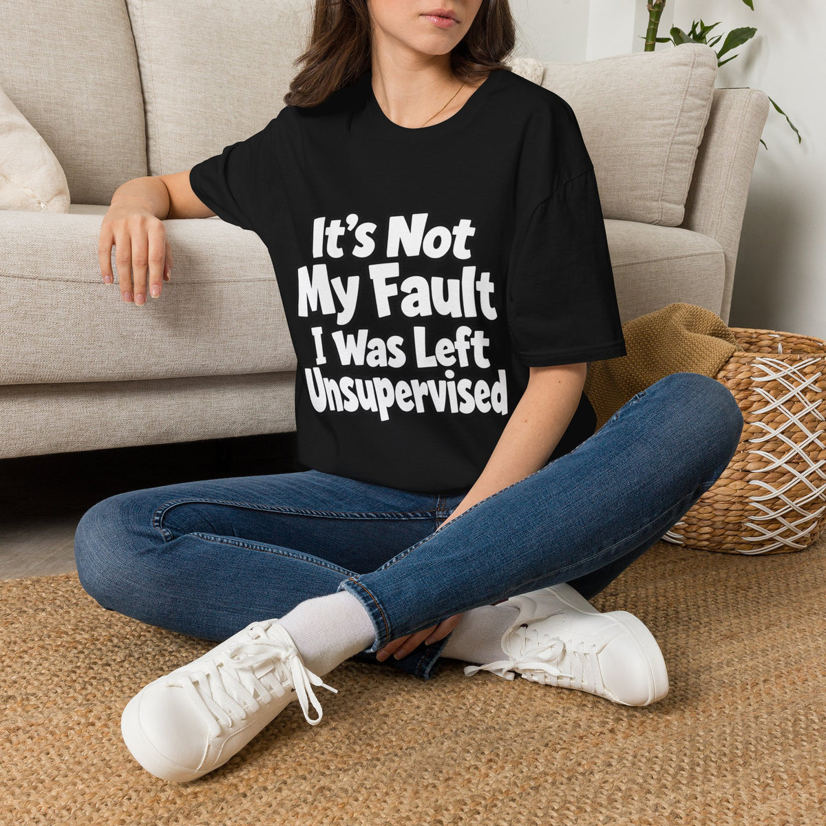 Funny "It's Not My Fault I Was Left Unsupervised" T-Shirt