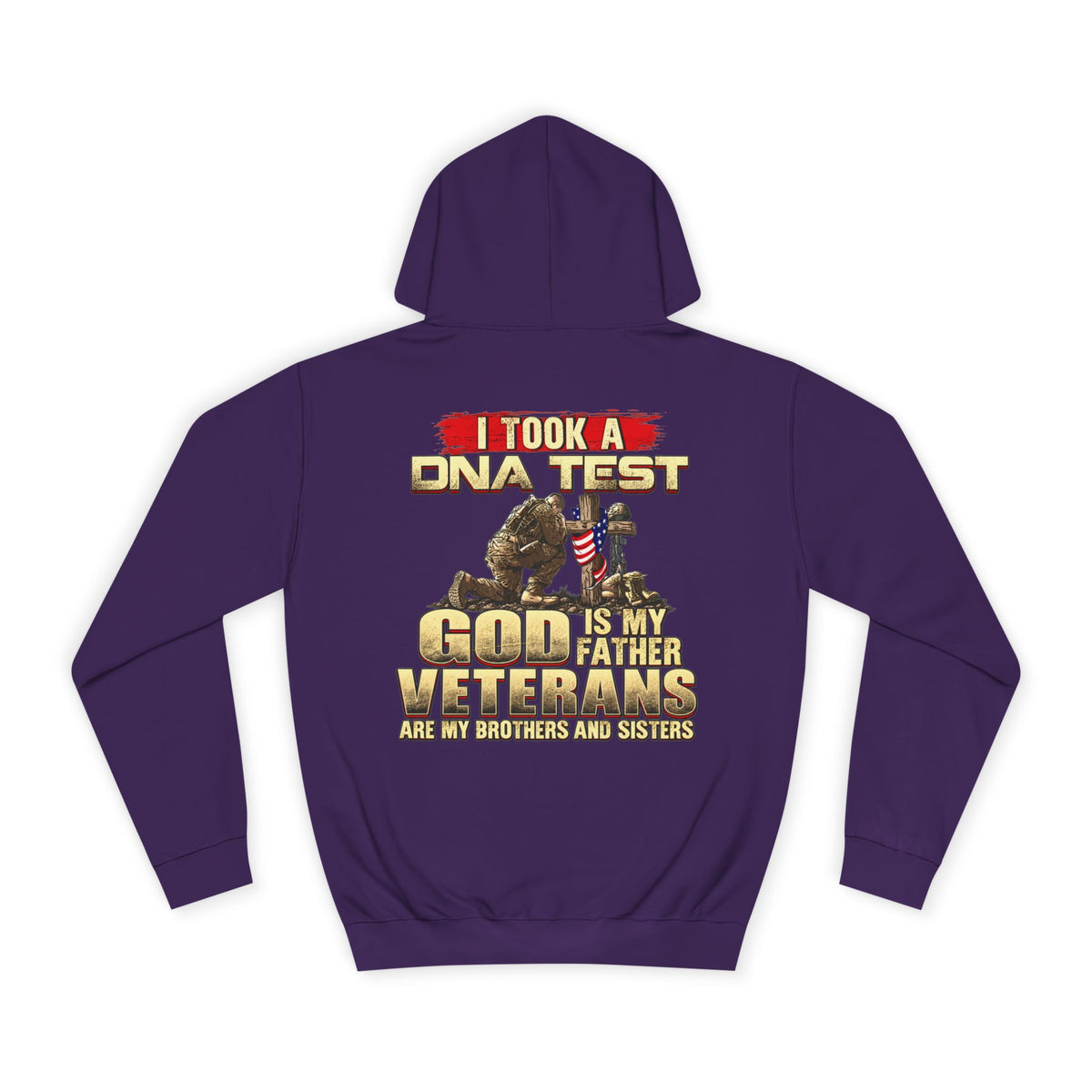 Hoodie - “I Took a DNA Test: God Is My Father, Veterans Are My Brothers” Military Faith Pullover - Battle Born Prints