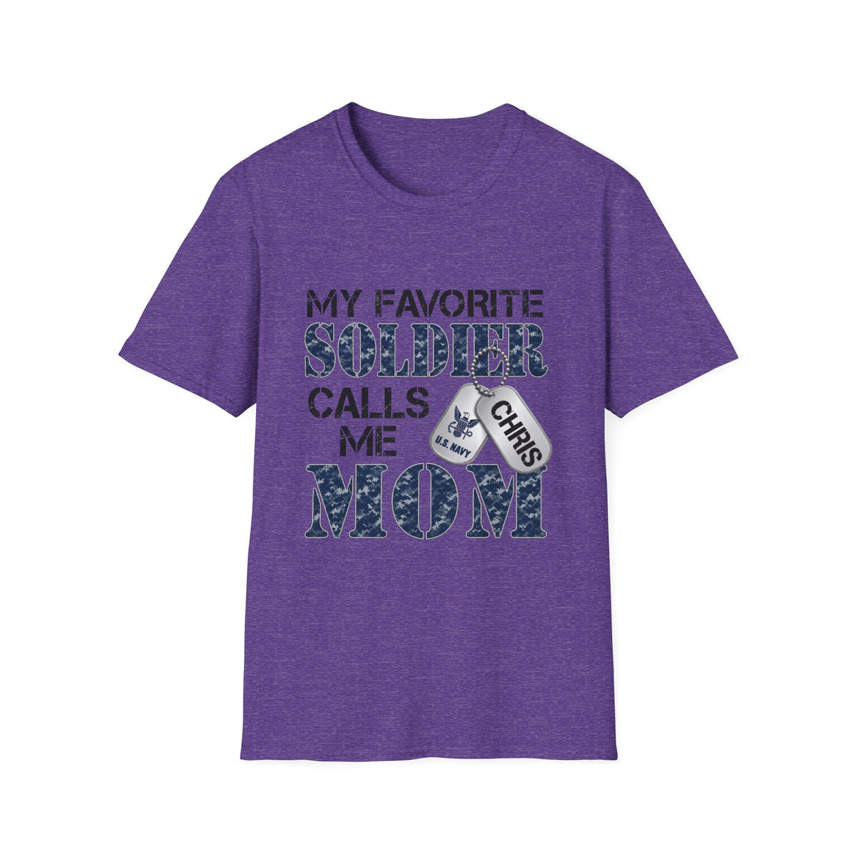 Soldier Calls Me Mom "Navy" T‑Shirt — My Favorite Soldier Dog Tag Military Mom Tee