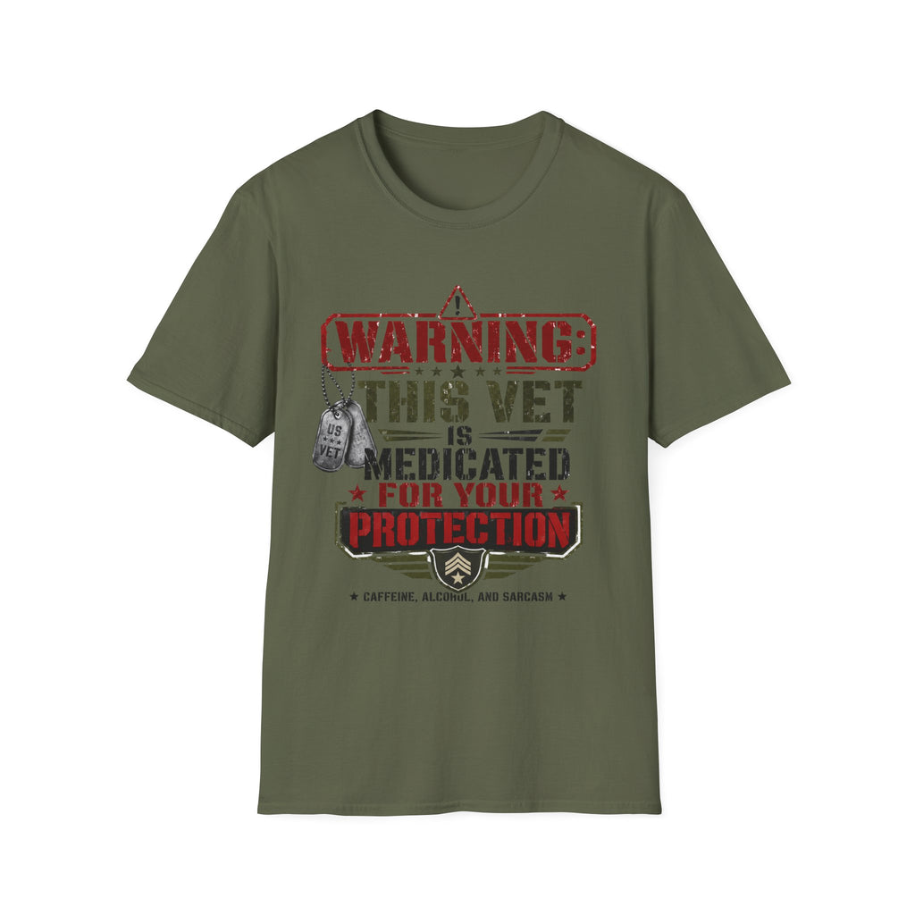 Veteran T-Shirt — "Warning: This Vet Is Medicated for Your Protection" Patriotic Tee