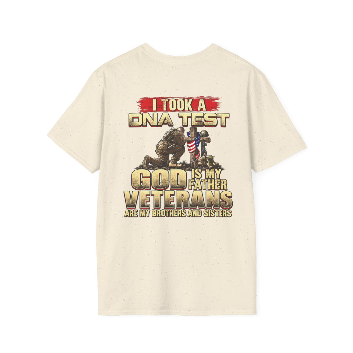 Veterans Tribute T-Shirt — "I Took a DNA Test: God is My Father, Veterans Are My Brothers and Sisters" - Battle Born Prints