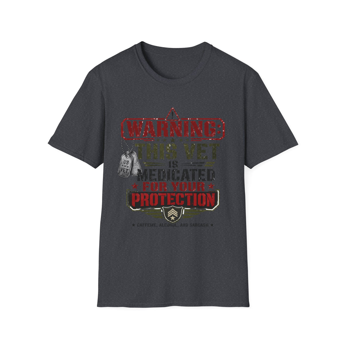 Veteran T-Shirt — "Warning: This Vet Is Medicated for Your Protection" Patriotic Tee