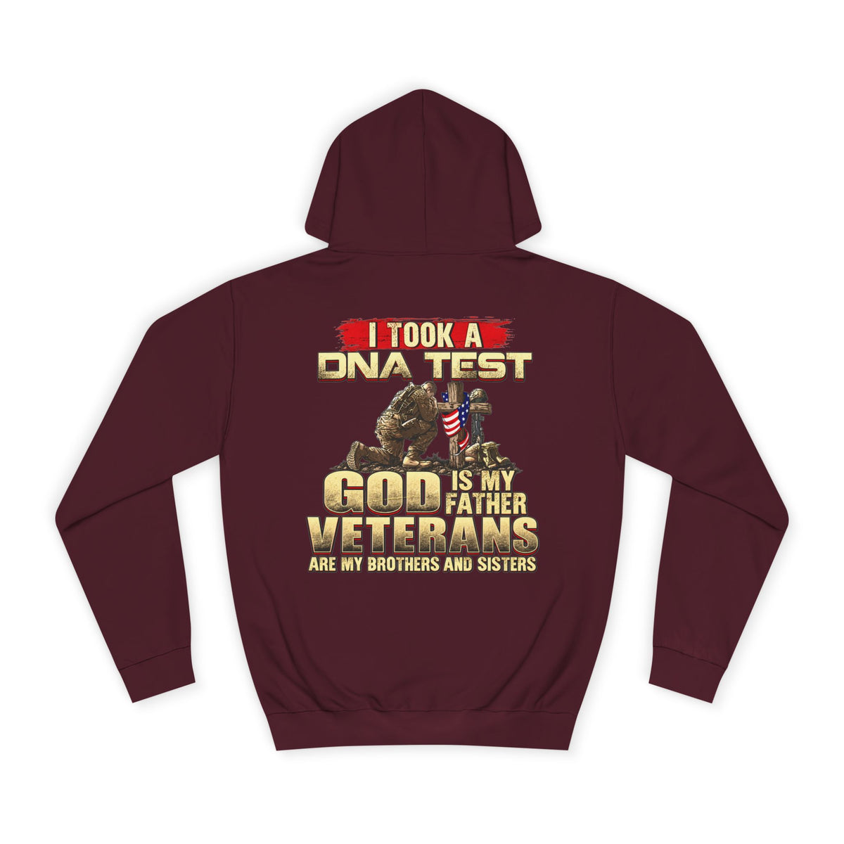 Hoodie - “I Took a DNA Test: God Is My Father, Veterans Are My Brothers” Military Faith Pullover - Battle Born Prints