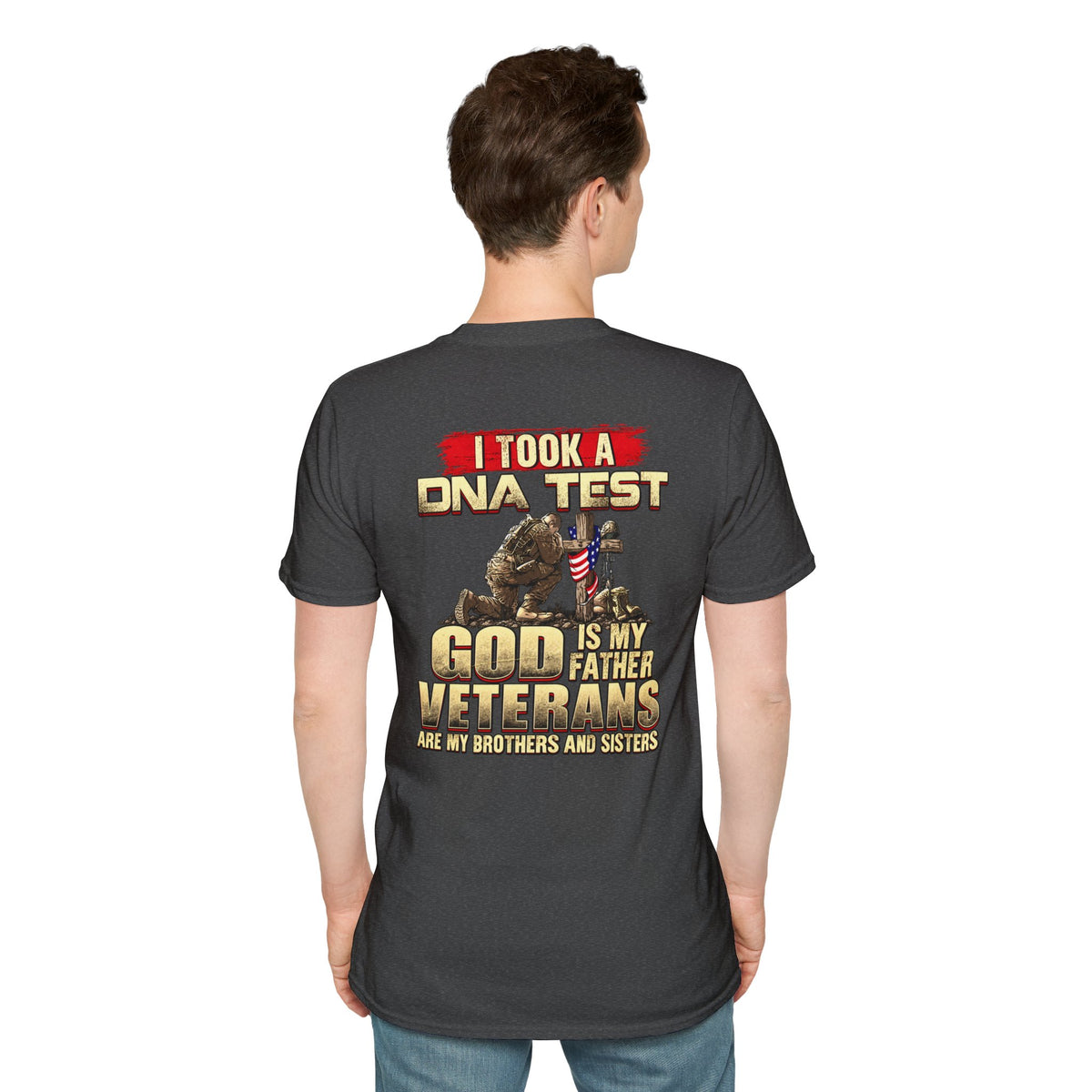 Veterans Tribute T-Shirt — "I Took a DNA Test: God is My Father, Veterans Are My Brothers and Sisters" - Battle Born Prints