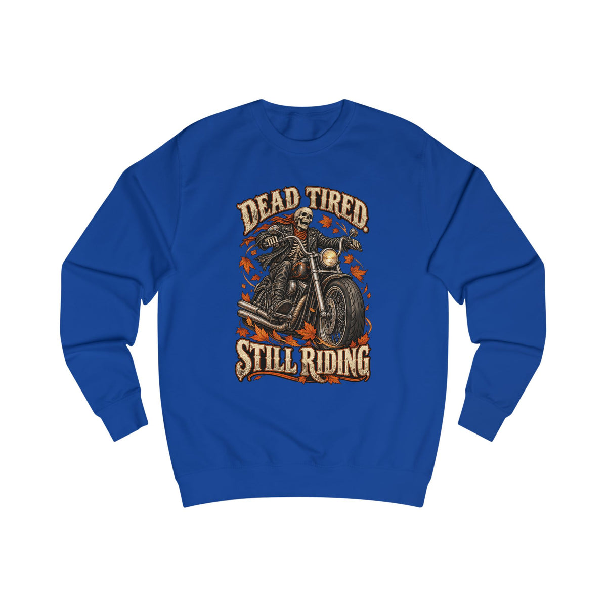 Men's Motorcycle Crewneck Sweatshirt – "Dead Tired Still Riding" Vintage Biker Graphic - Battle Born Prints