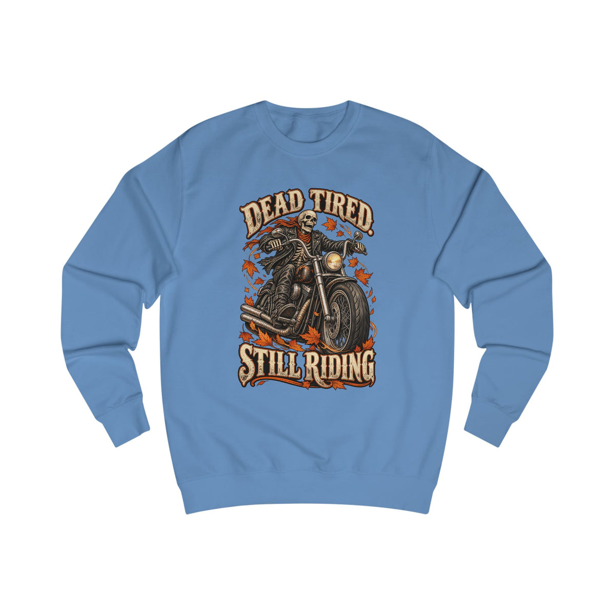 Men's Motorcycle Crewneck Sweatshirt – "Dead Tired Still Riding" Vintage Biker Graphic - Battle Born Prints