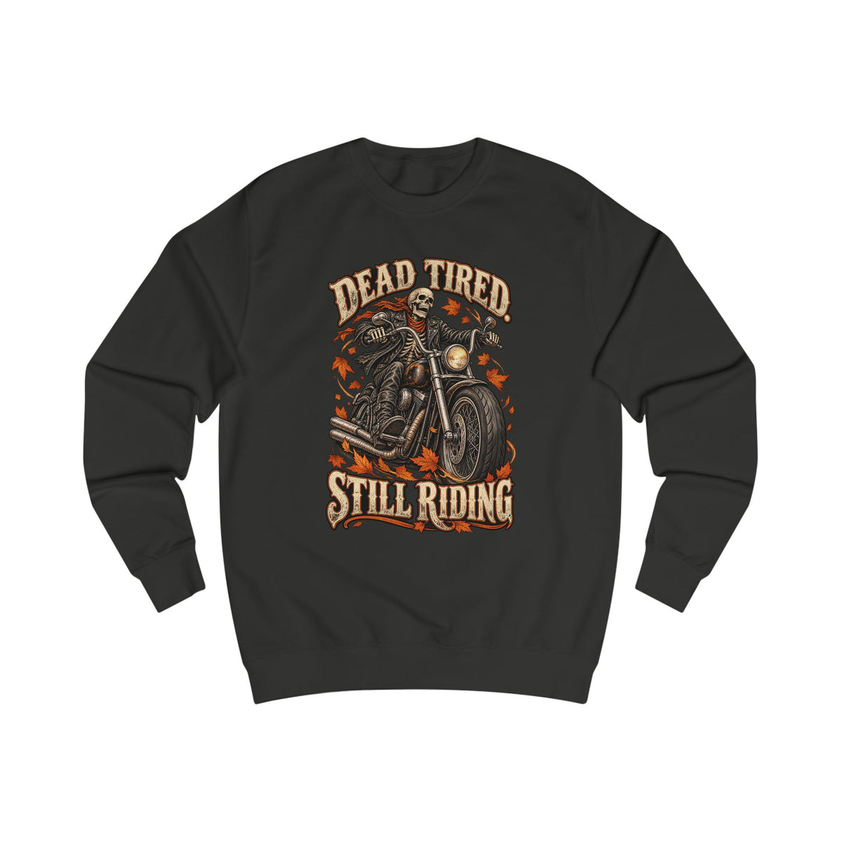 Men's Motorcycle Crewneck Sweatshirt – "Dead Tired Still Riding" Vintage Biker Graphic - Battle Born Prints