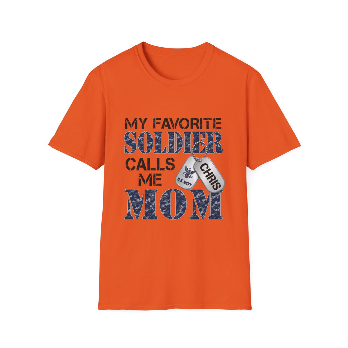 Soldier Calls Me Mom "Navy" T‑Shirt — My Favorite Soldier Dog Tag Military Mom Tee