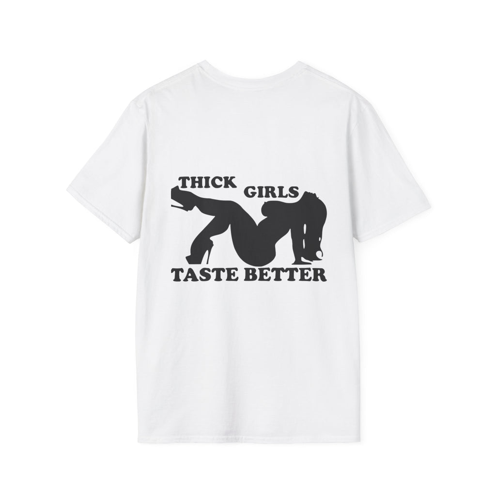 "Thick Girls Taste Better" T-Shirt