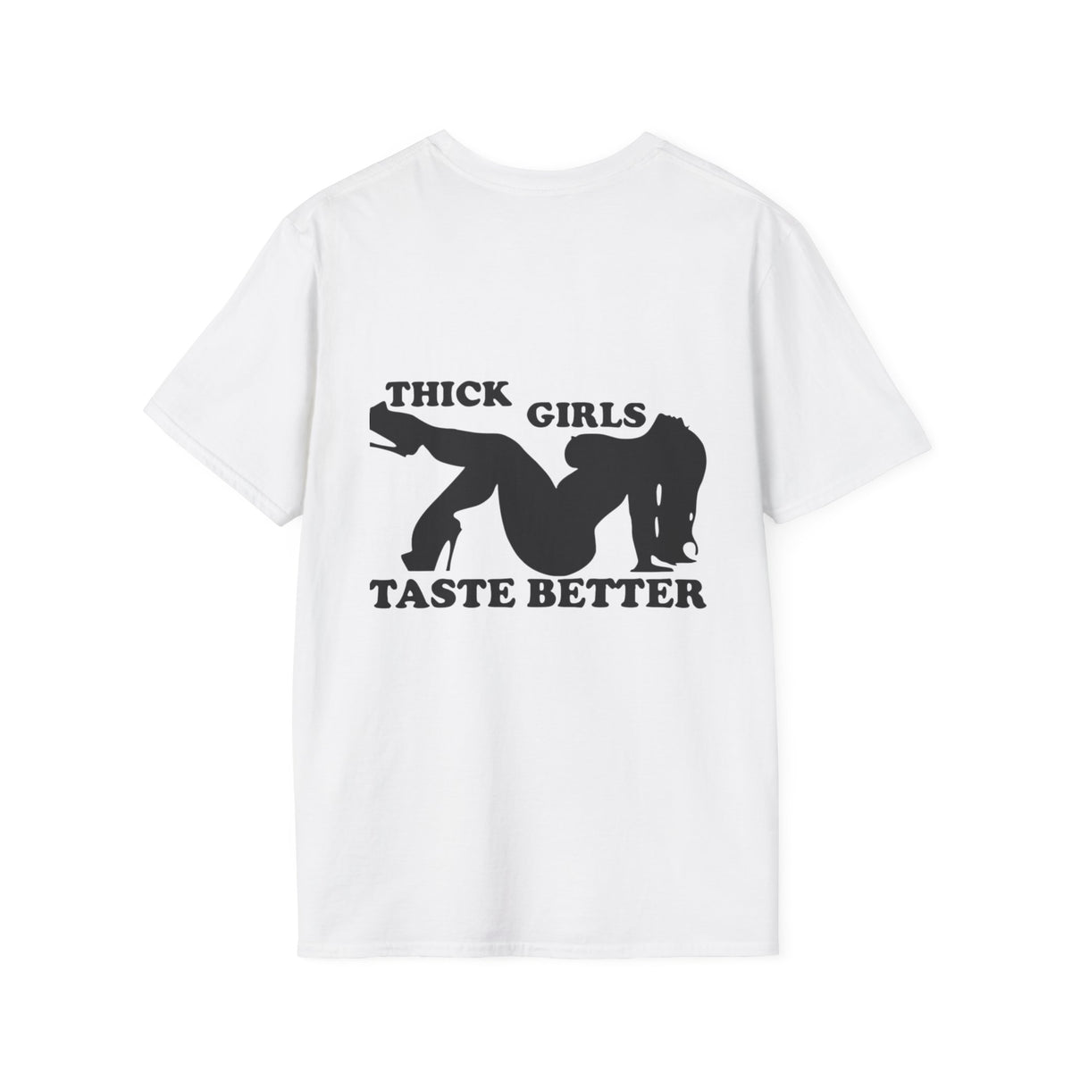 "Thick Girls Taste Better" T-Shirt