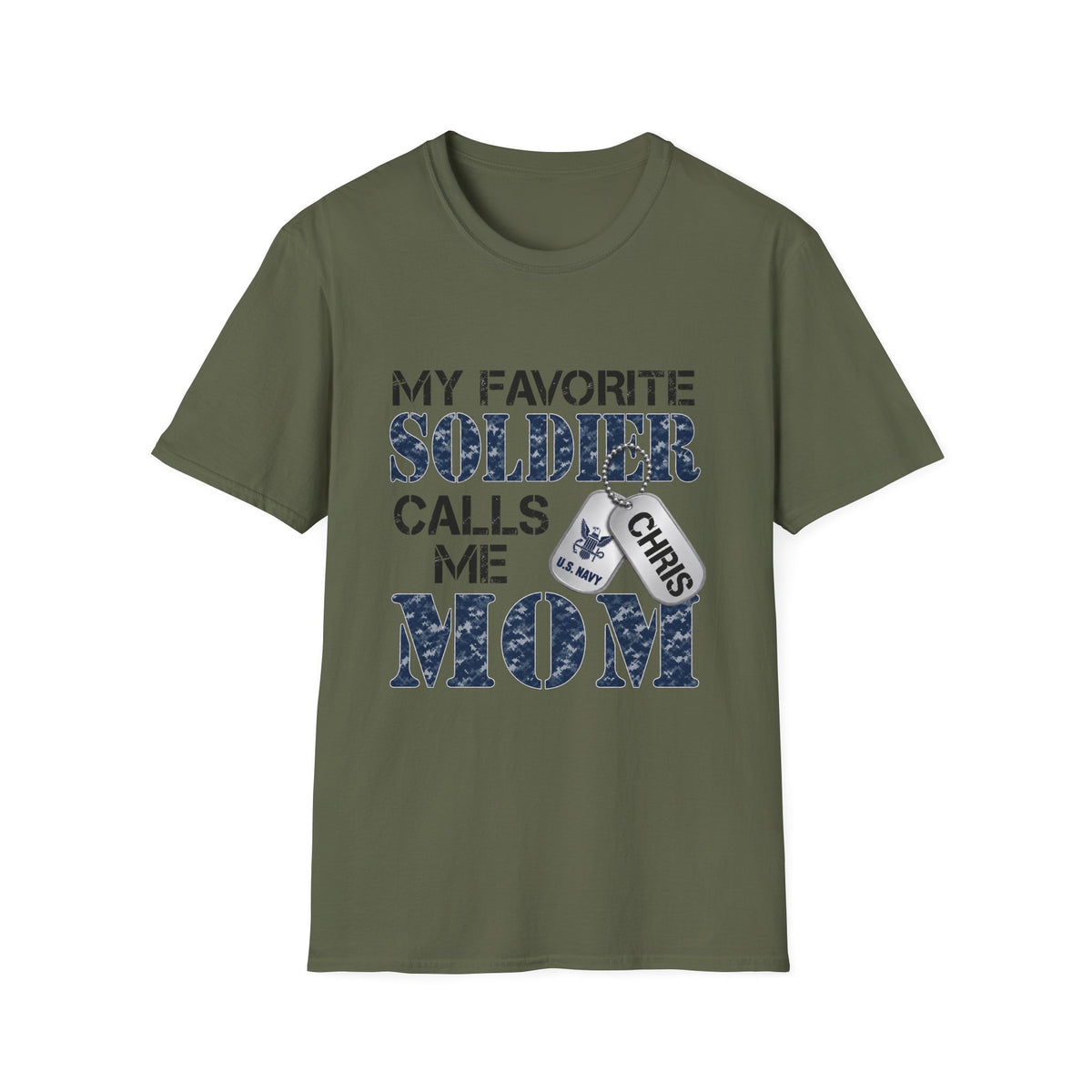 Soldier Calls Me Mom "Navy" T‑Shirt — My Favorite Soldier Dog Tag Military Mom Tee