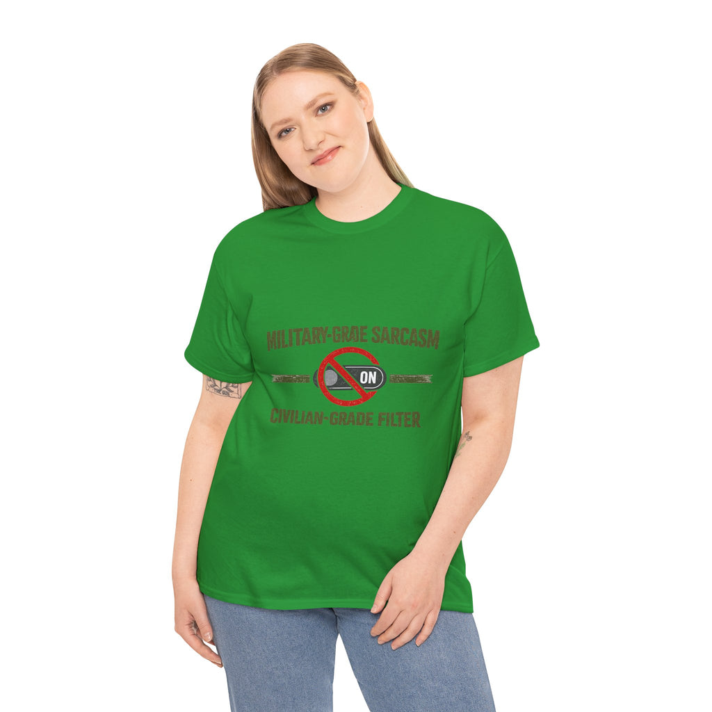 Military-Grade Sarcasm T-Shirt — "Civilian-Grade Filter Off" Humorous Military Tee