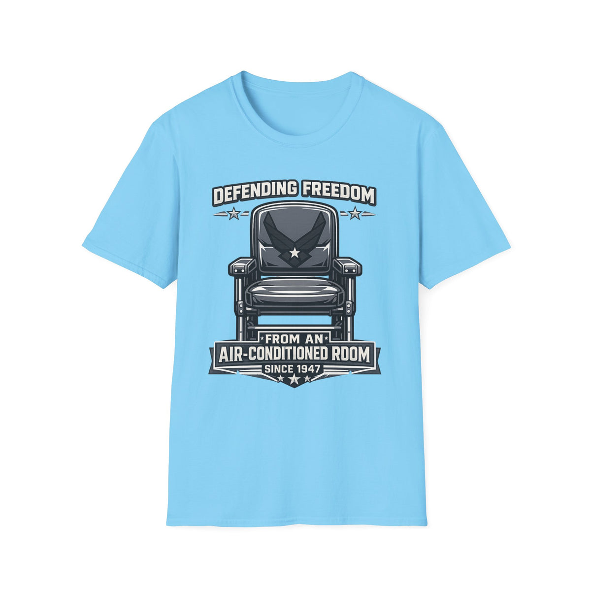 Defending Freedom Chair Force Veteran T-Shirt — "Defending Freedom from an Air-Conditioned Room"