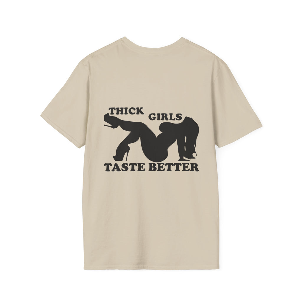 "Thick Girls Taste Better" T-Shirt