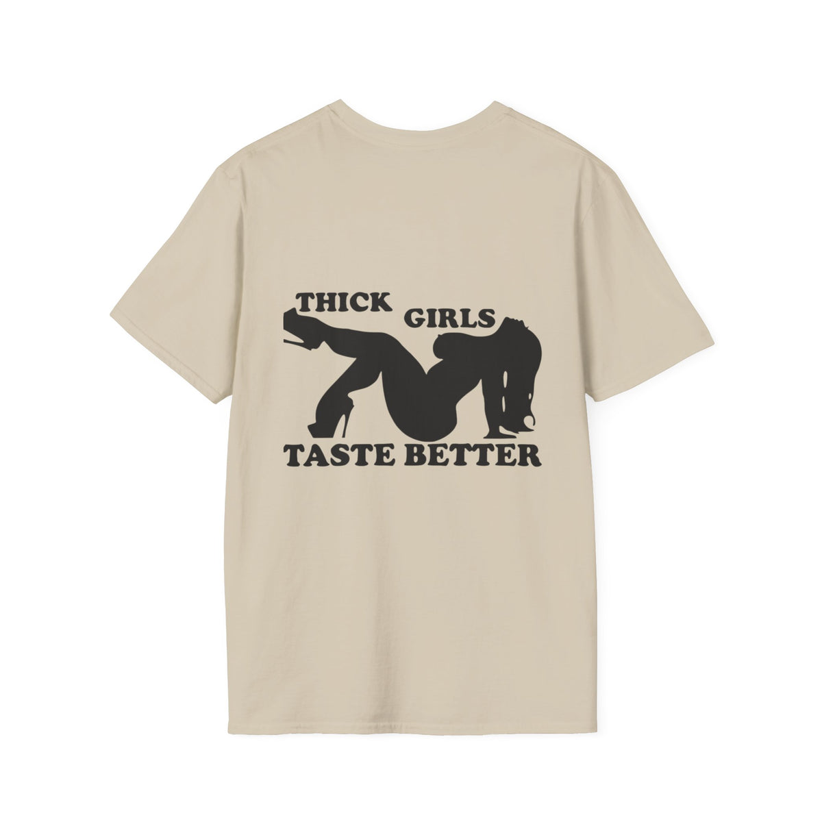 "Thick Girls Taste Better" T-Shirt