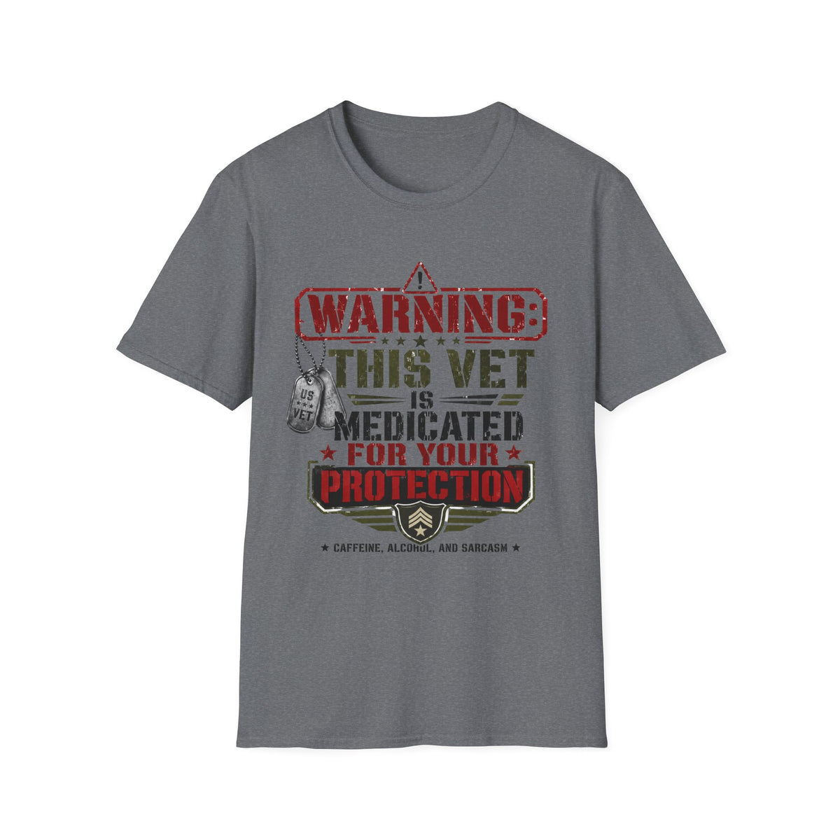 Veteran T-Shirt — "Warning: This Vet Is Medicated for Your Protection" Patriotic Tee