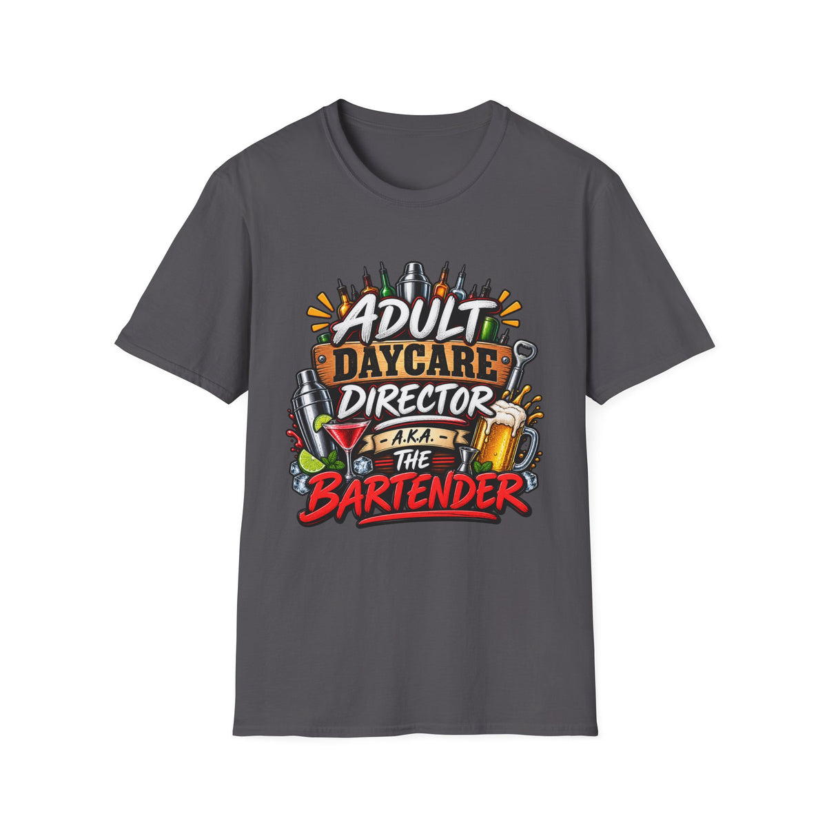 Adult Daycare Director T-Shirt — Funny Bartender Design