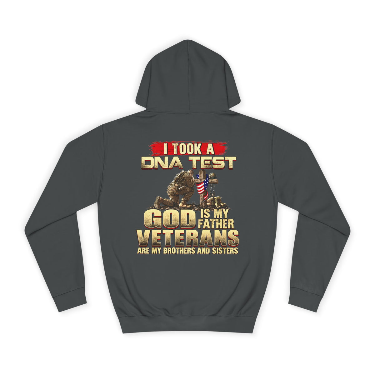 Hoodie - “I Took a DNA Test: God Is My Father, Veterans Are My Brothers” Military Faith Pullover - Battle Born Prints