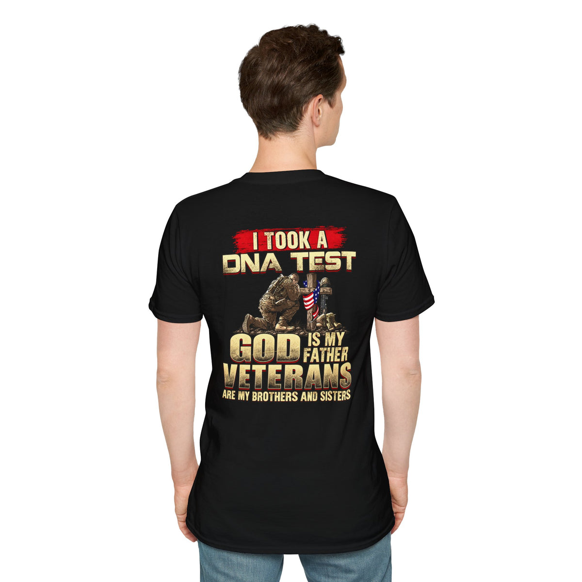 Veterans Tribute T-Shirt — "I Took a DNA Test: God is My Father, Veterans Are My Brothers and Sisters" - Battle Born Prints
