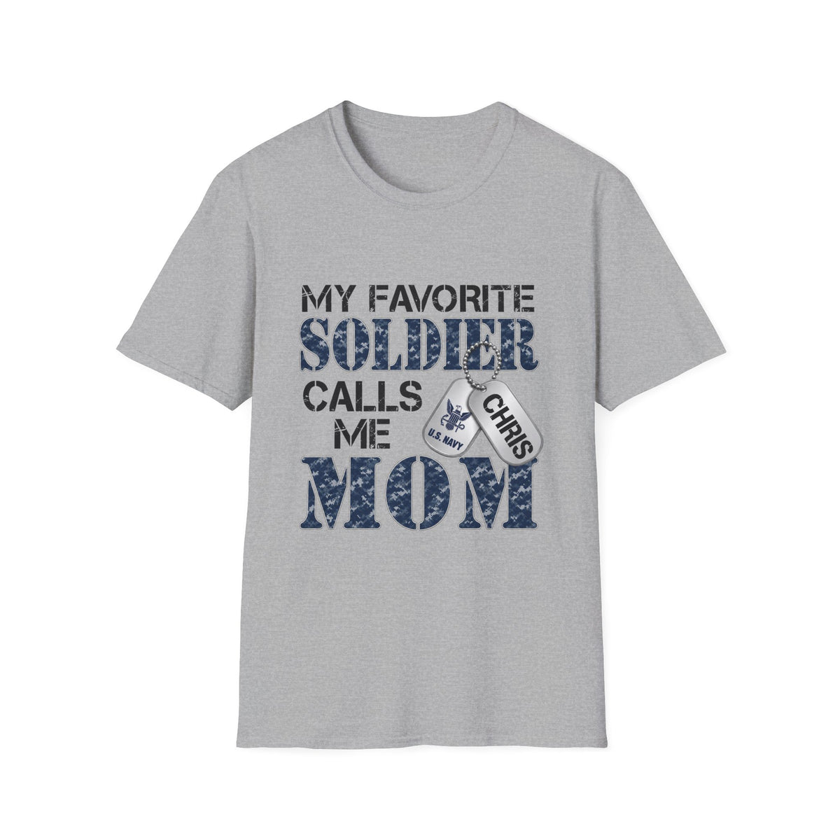 Soldier Calls Me Mom "Navy" T‑Shirt — My Favorite Soldier Dog Tag Military Mom Tee