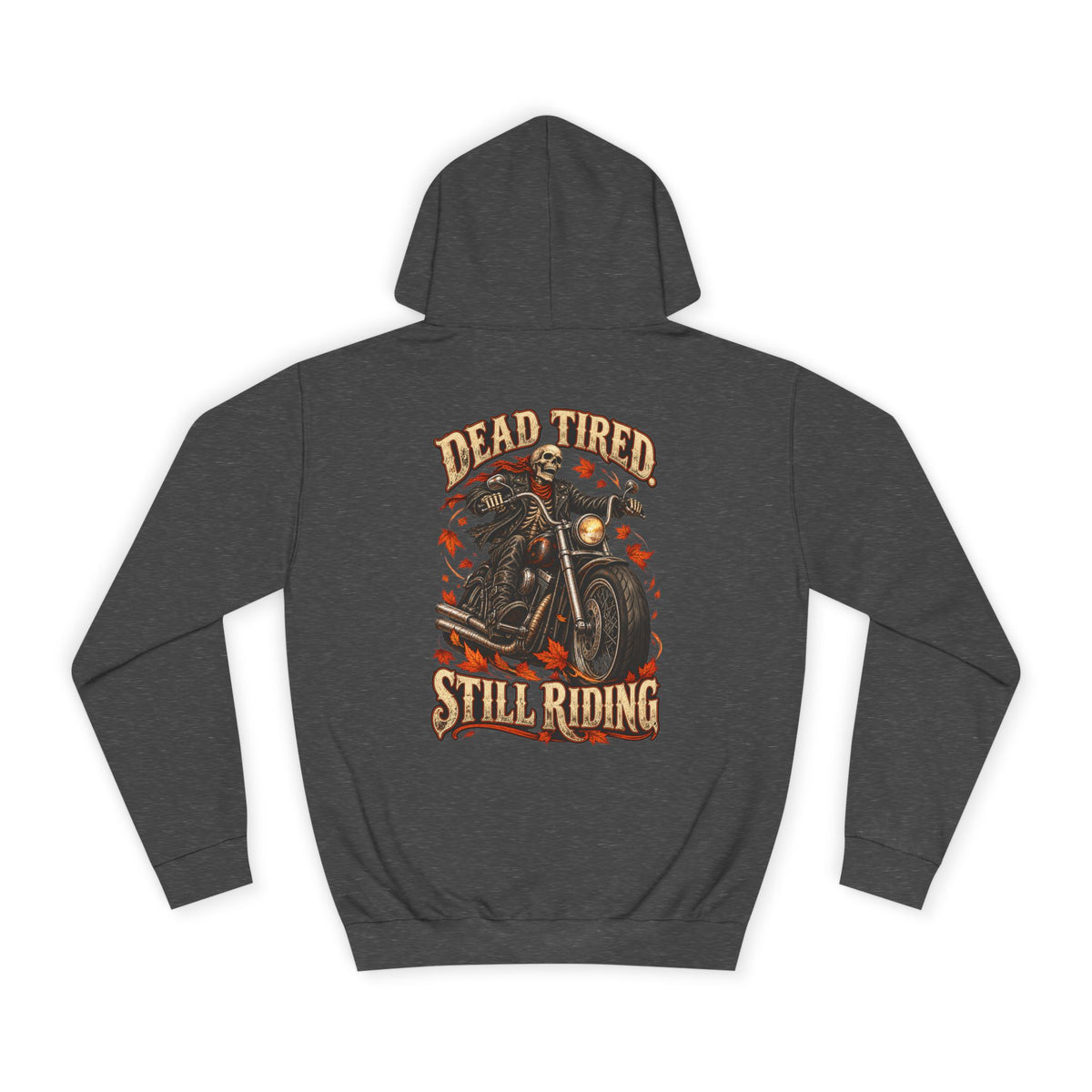 Men's Biker Graphic Hoodie – "Dead Tired Still Riding" Vintage Motorcycle Sweatshirt - Battle Born Prints