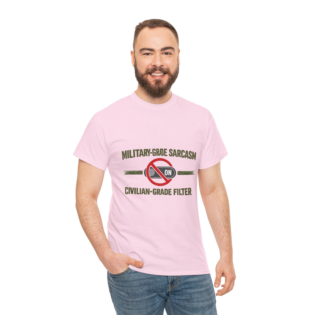 Military-Grade Sarcasm T-Shirt — "Civilian-Grade Filter Off" Humorous Military Tee