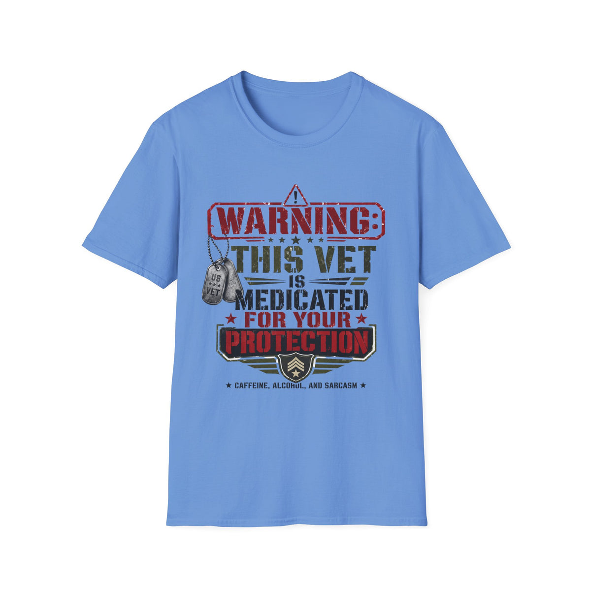Veteran T-Shirt — "Warning: This Vet Is Medicated for Your Protection" Patriotic Tee