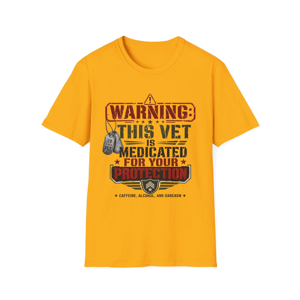 Veteran T-Shirt — "Warning: This Vet Is Medicated for Your Protection" Patriotic Tee