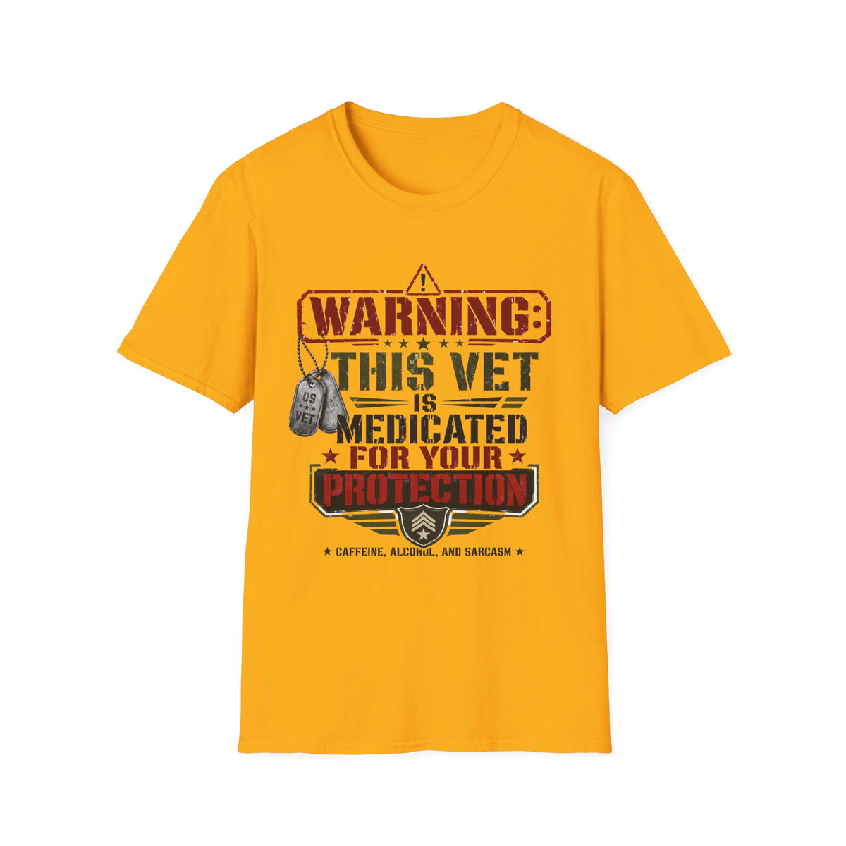 Veteran T-Shirt — "Warning: This Vet Is Medicated for Your Protection" Patriotic Tee