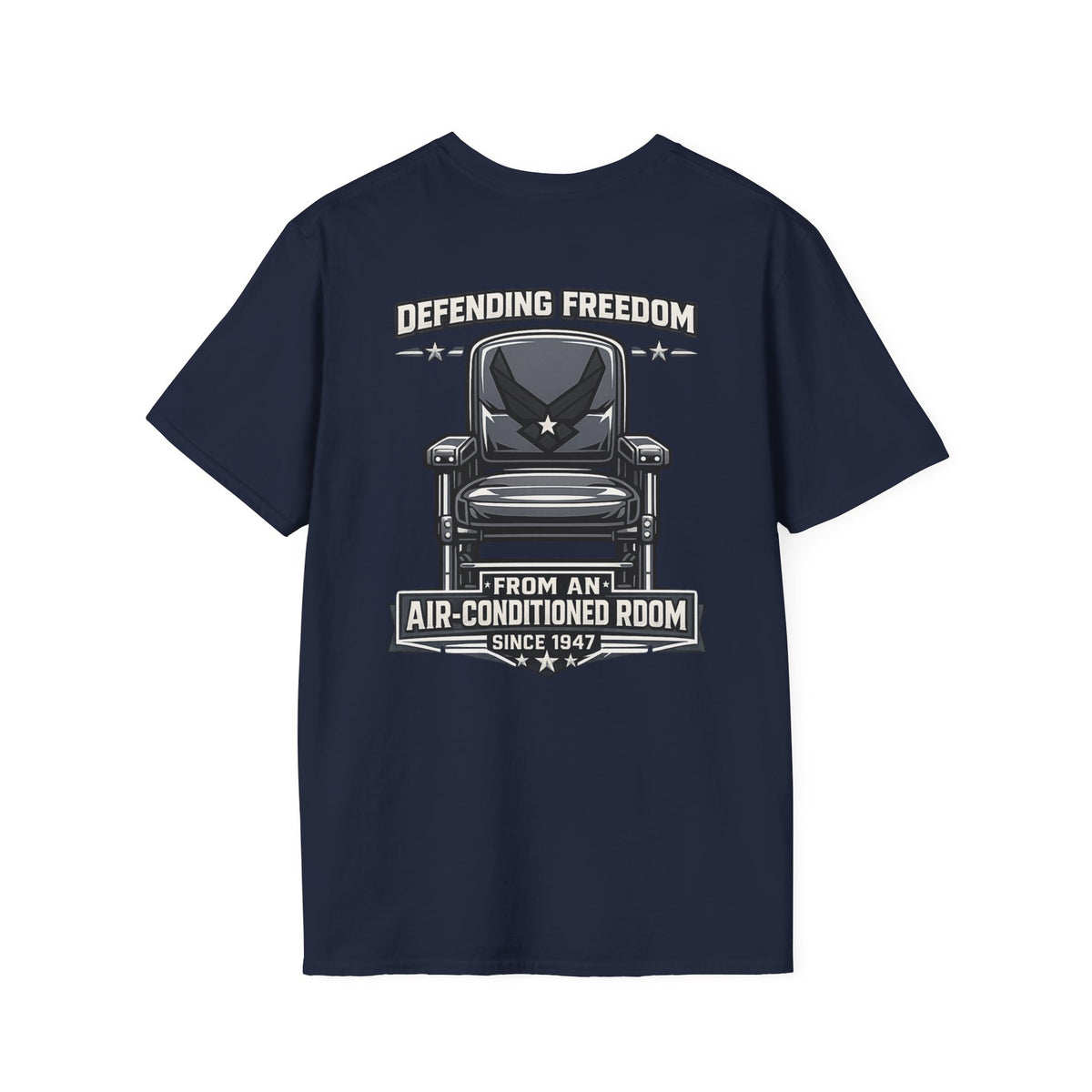 Defending Freedom Chair Force Veteran T-Shirt — "Defending Freedom from an Air-Conditioned Room"