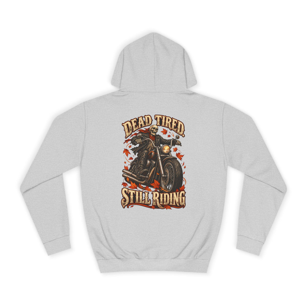 Men's Biker Graphic Hoodie – "Dead Tired Still Riding" Vintage Motorcycle Sweatshirt - Battle Born Prints