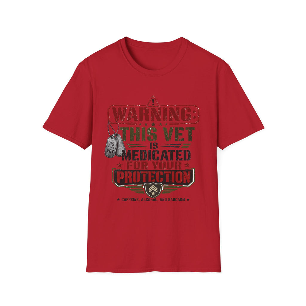 Veteran T-Shirt — "Warning: This Vet Is Medicated for Your Protection" Patriotic Tee